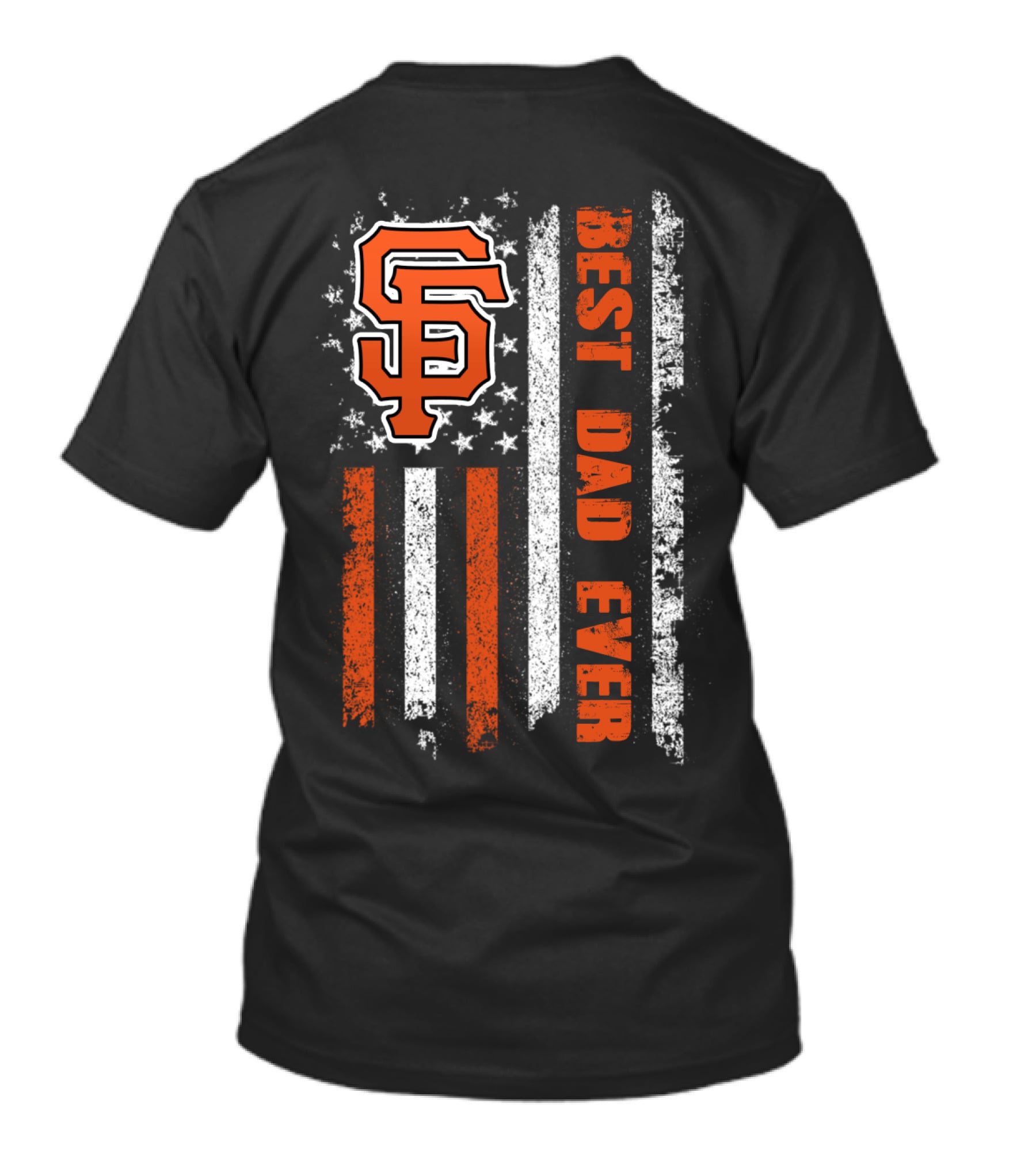 Sf Orange Logo Best Dad Ever American Flag T-Shirt