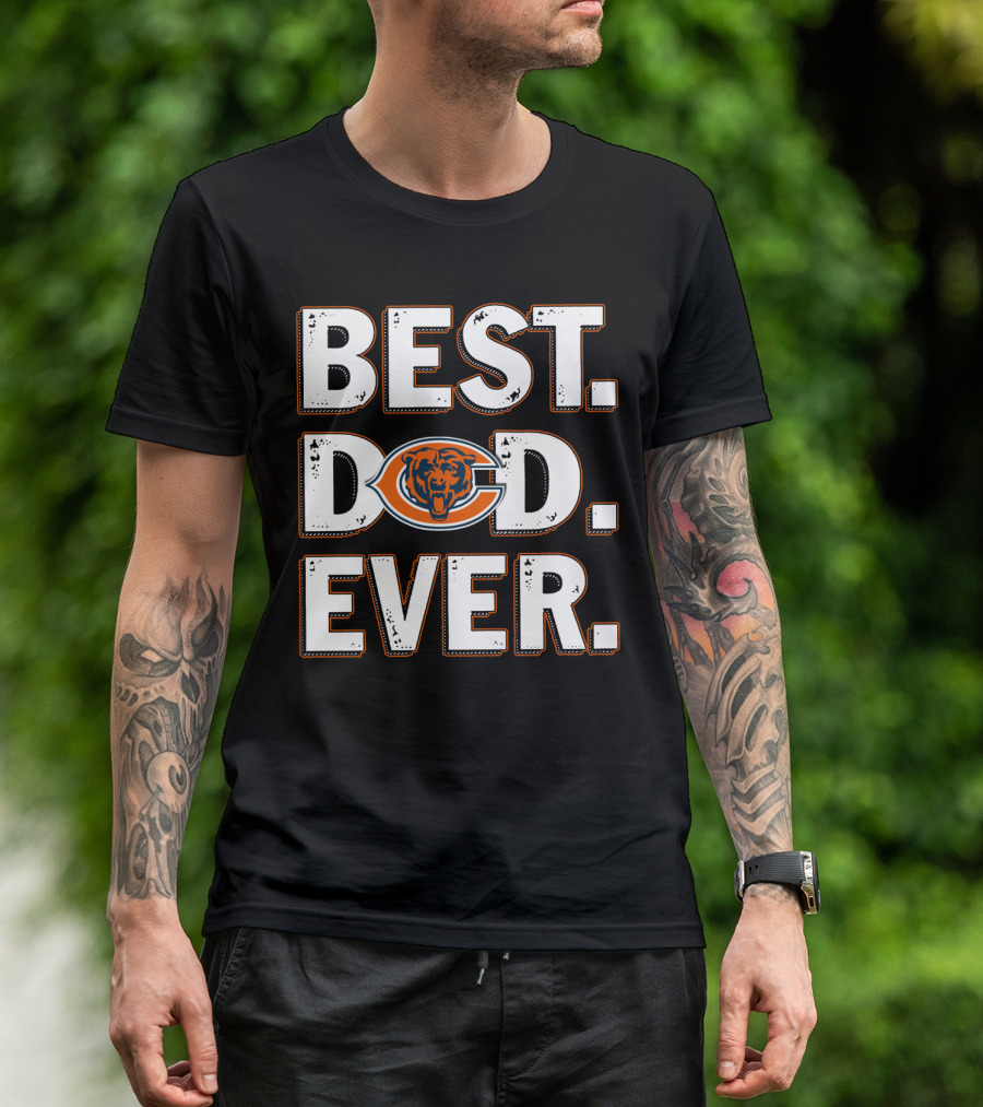 Best Dad Ever Chicago Bears T-Shirt