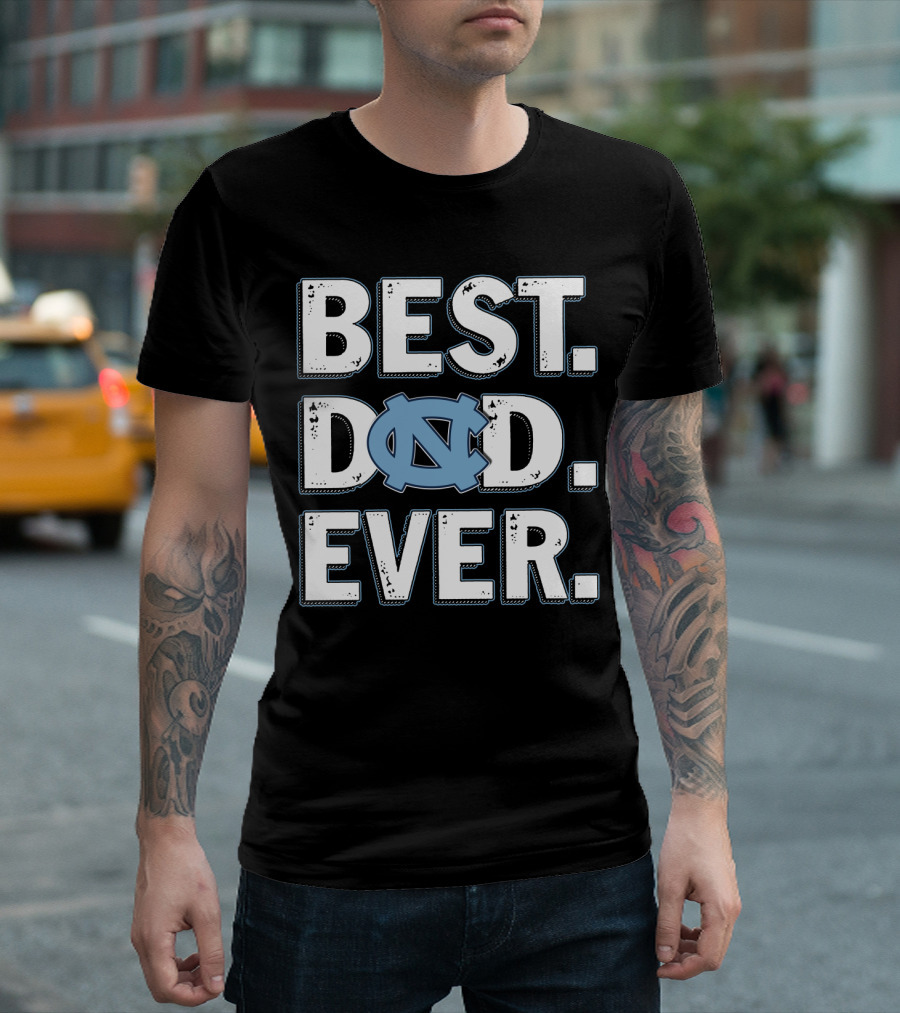 Best Dad Ever North Carolina Tar Heels T-Shirt