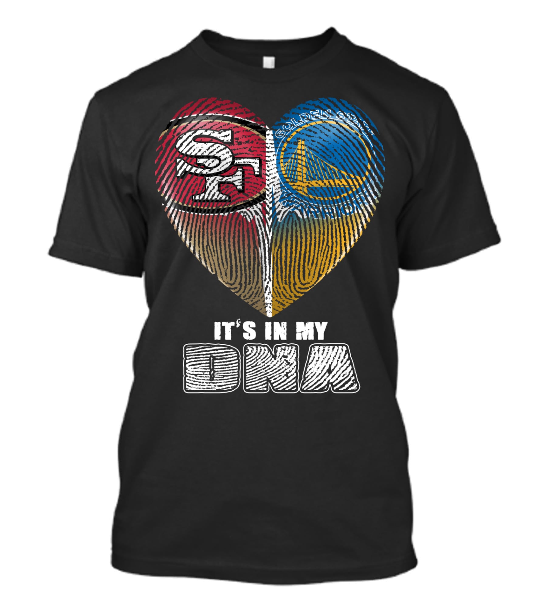 San Francisco 49ers Golden State Warriors It's In My Dna T-Shirt