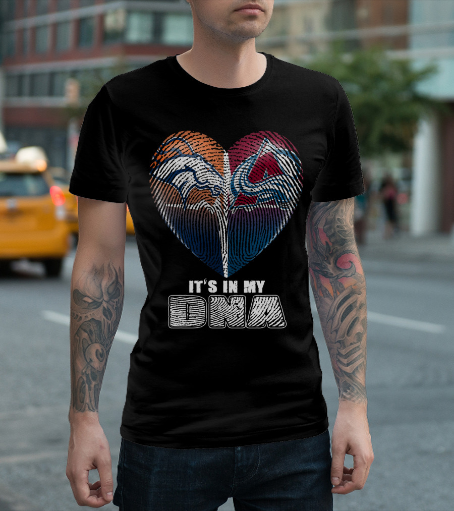Denver Broncos Colorado Avalanche It's In My Dna T-Shirt