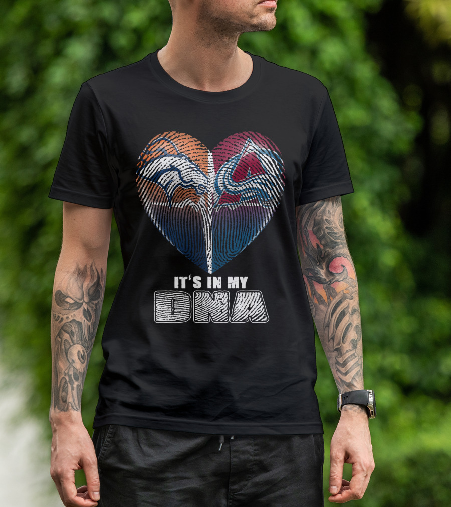Denver Broncos Colorado Avalanche It's In My Dna T-Shirt