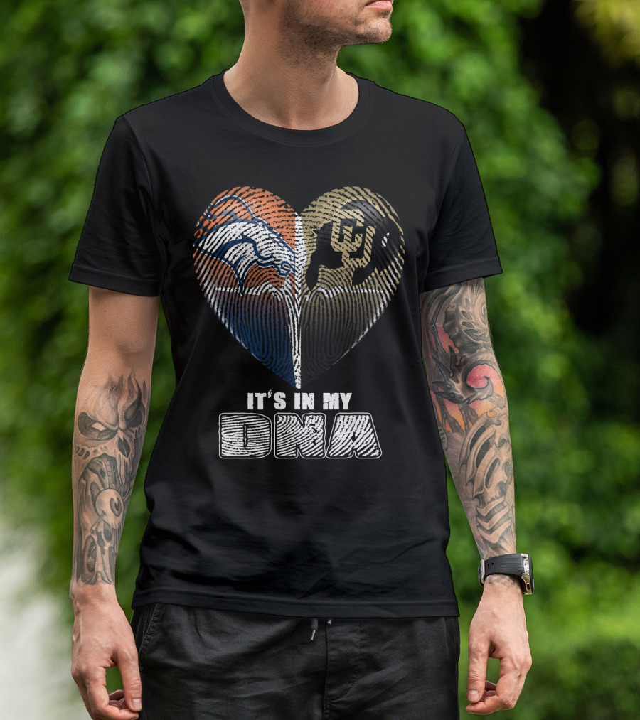 Denver Broncos And Colorado Buffaloes It's In My Dna T-Shirt