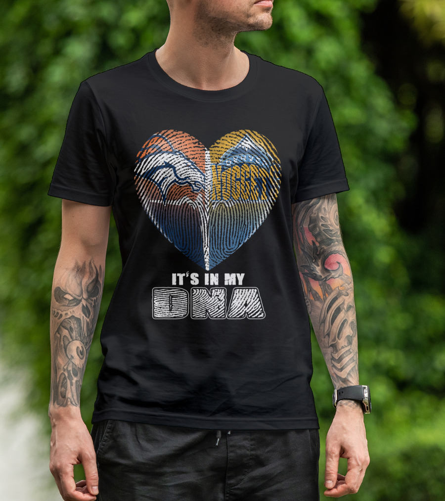 Denver Broncos Nuggets It's In My Dna T-Shirt