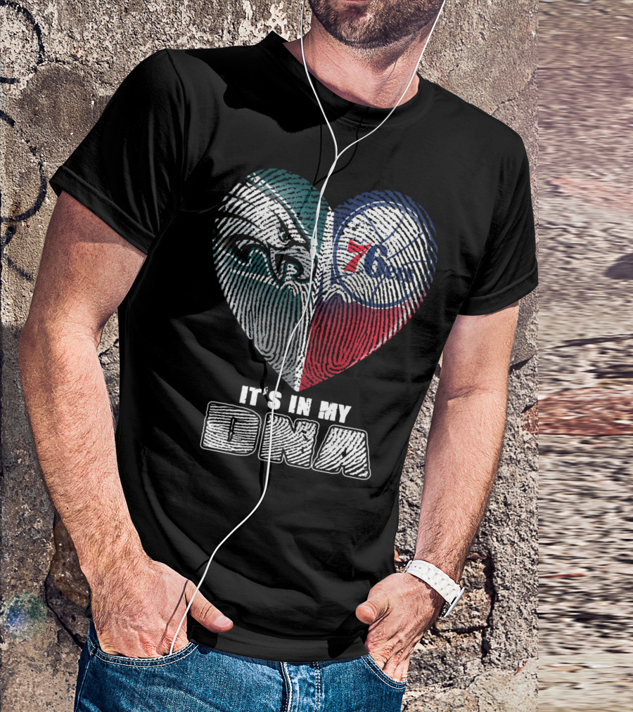 Philadelphia Eagles 76ers Heart It's In My Dna T-Shirt