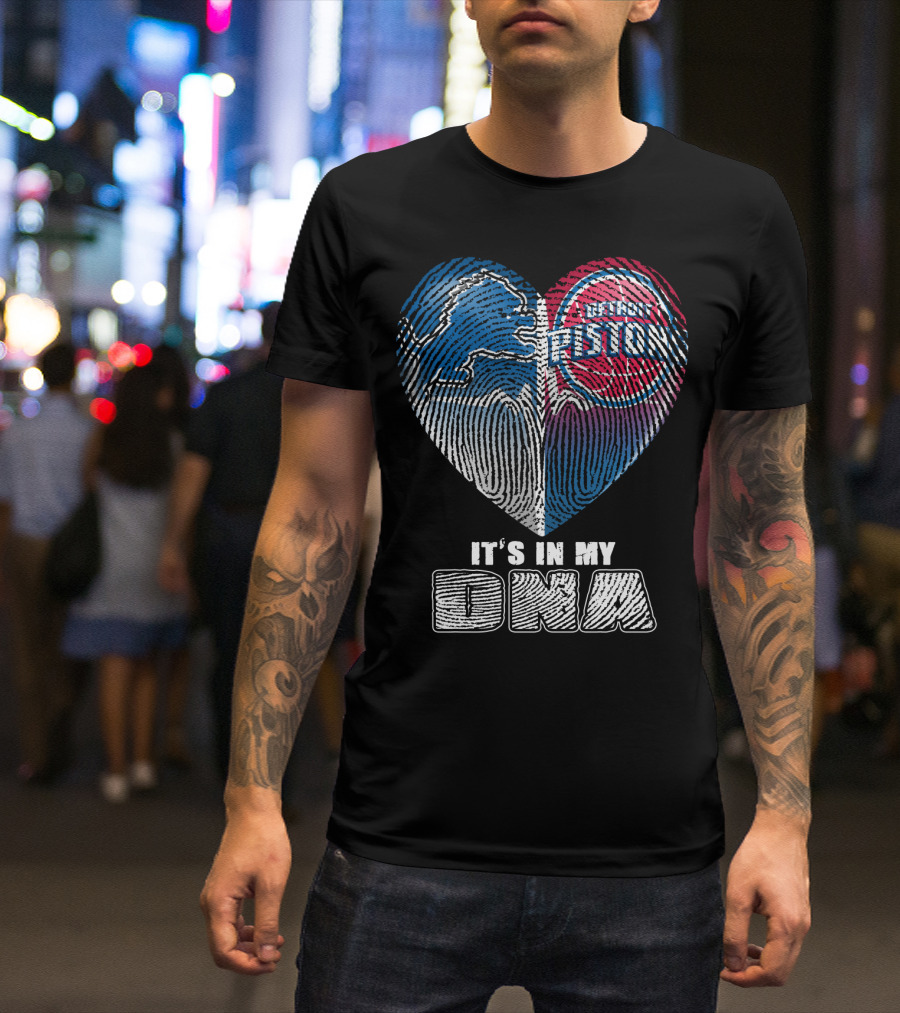 Detroit Pistons Lions Heart It's In My Dna T-Shirt