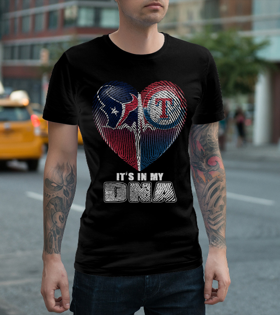 Houston Texans Texas Rangers It's In My Dna T-Shirt