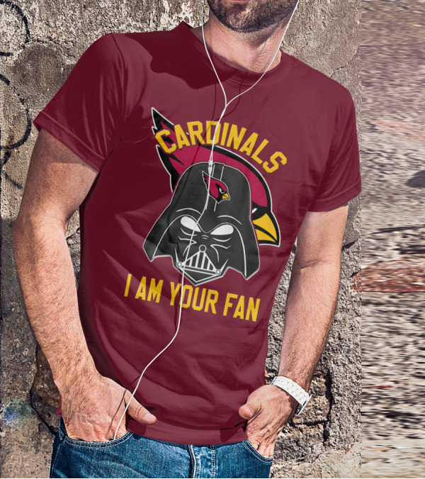 Cardinals I Am Your Fan T-Shirt