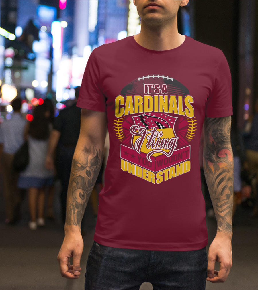 Arizona Cardinals It's A Cardinals Thing You Wouldn't Understand T-Shirt