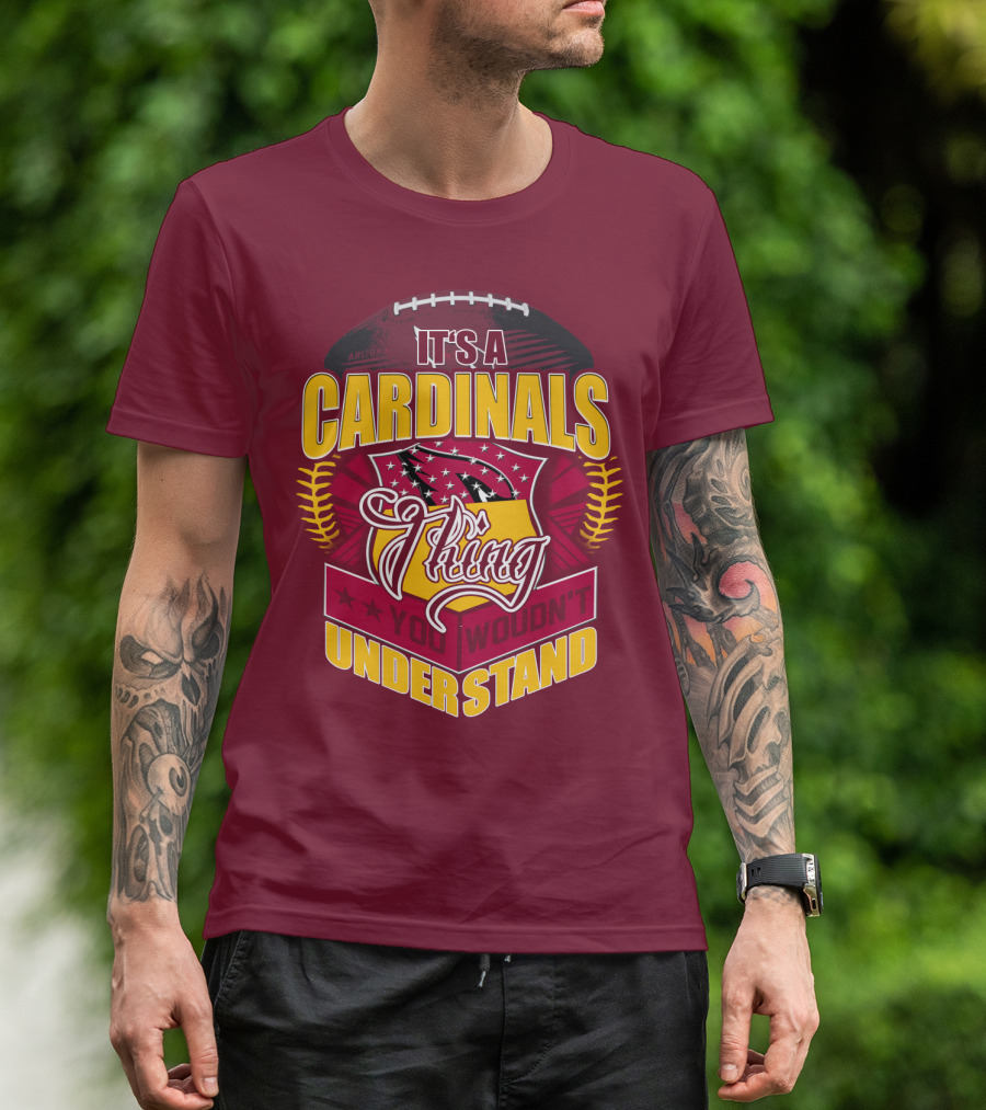 Arizona Cardinals It's A Cardinals Thing You Wouldn't Understand T-Shirt