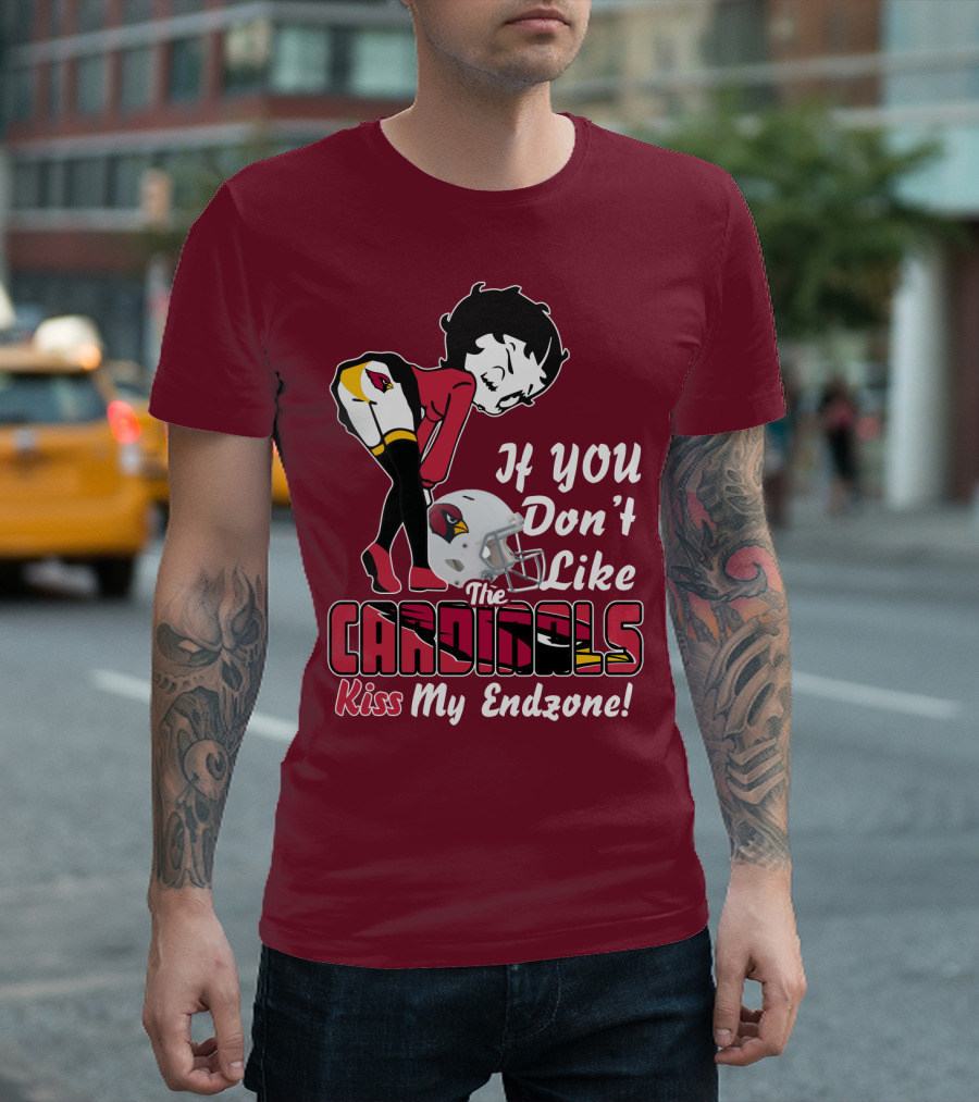 If You Don't Like The Cardinals Kiss My Endzone T-Shirt