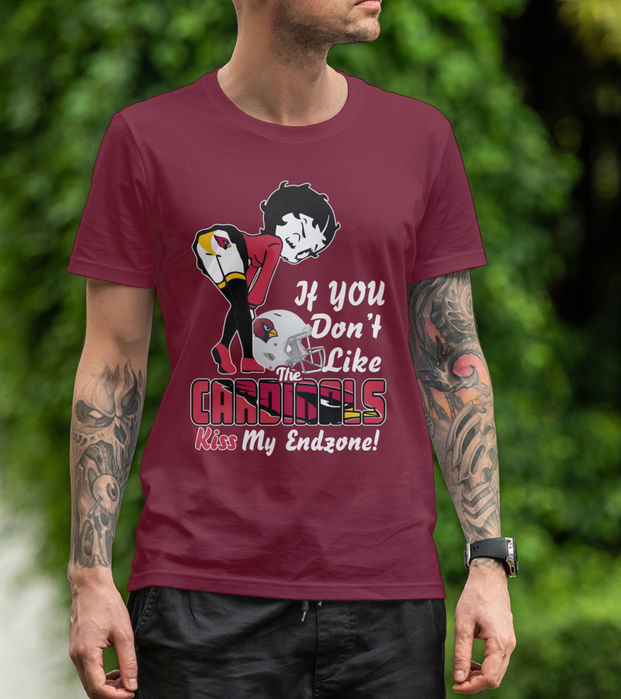 If You Don't Like The Cardinals Kiss My Endzone T-Shirt