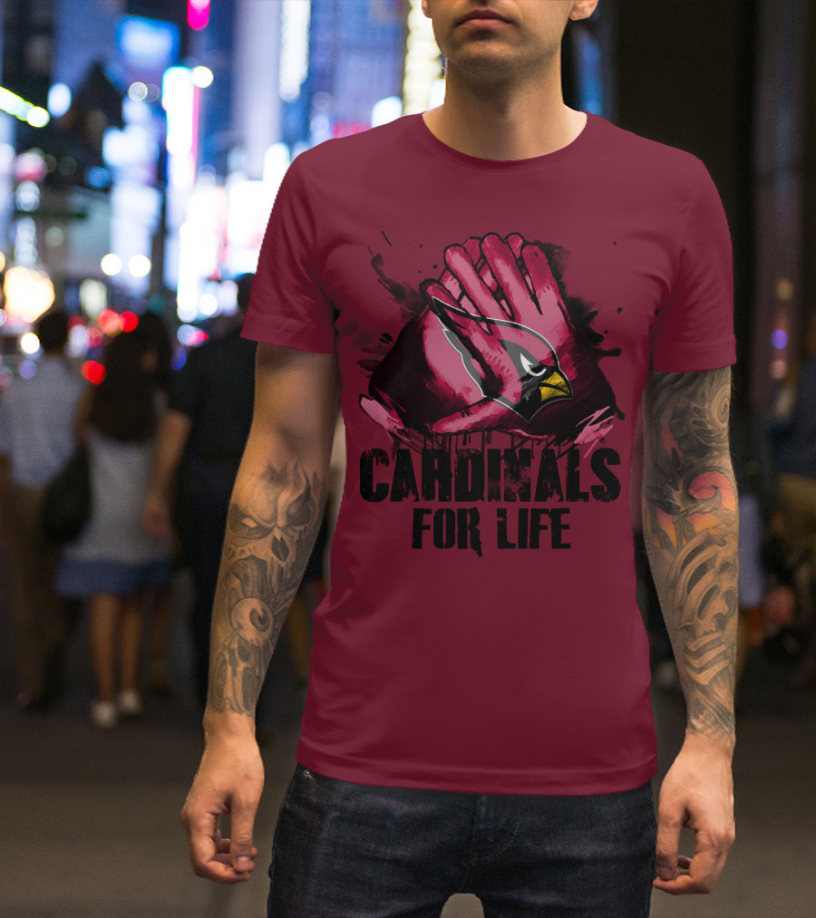 Arizona Cardinals For Life T-Shirt