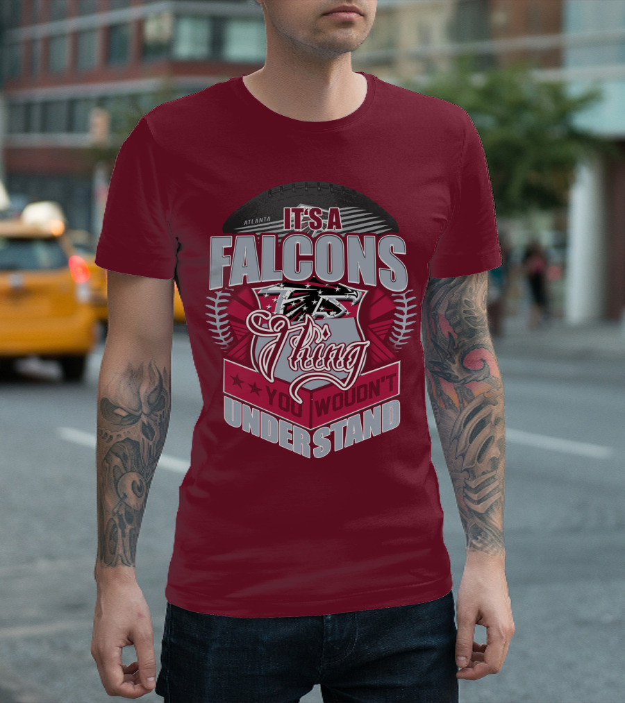 Atlanta Falcons It's A Falcons Thing You Wouldn't Understand T-Shirt