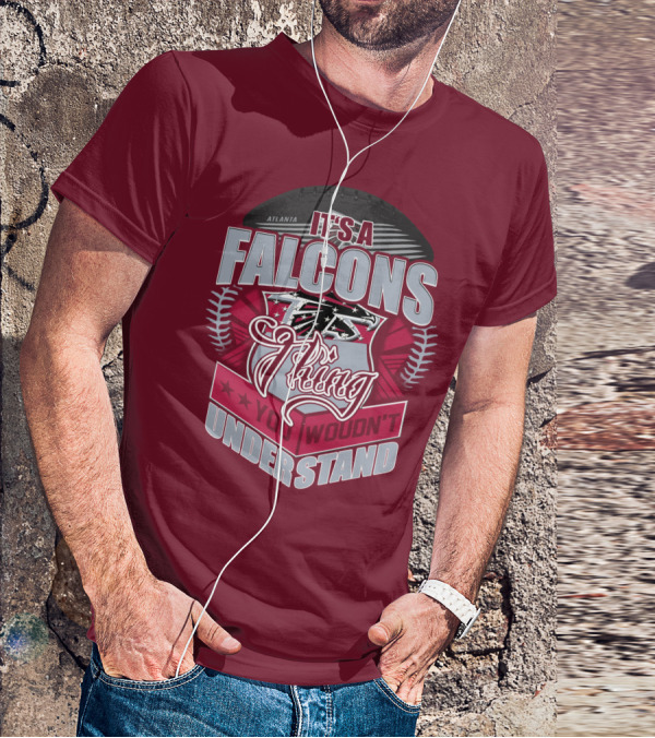 Atlanta Falcons It's A Falcons Thing You Wouldn't Understand T-Shirt