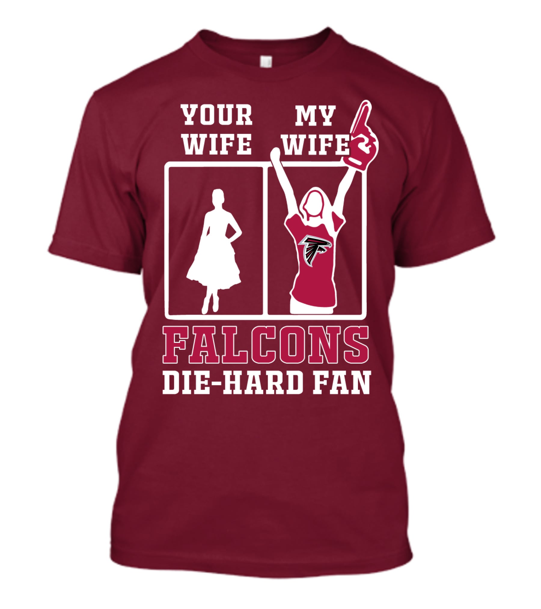 Your Wife My Wife Falcons Die-Hard Fan T-Shirt