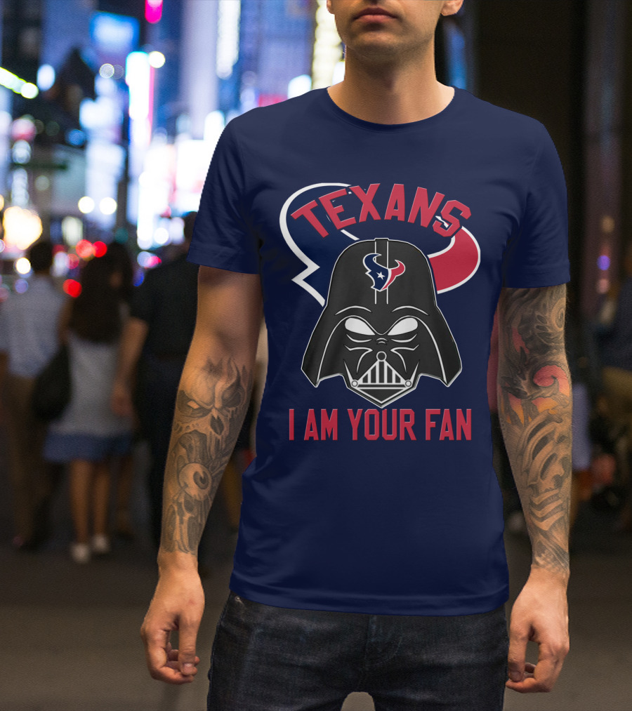 Texans I Am Your Fan Darth Vader Houston T-Shirt