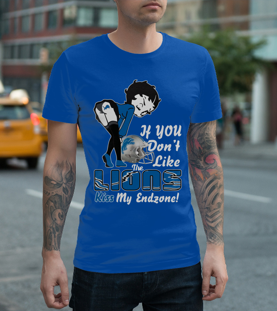 If You Don't Like The Detroit Lions Kiss My Endzone T-Shirt