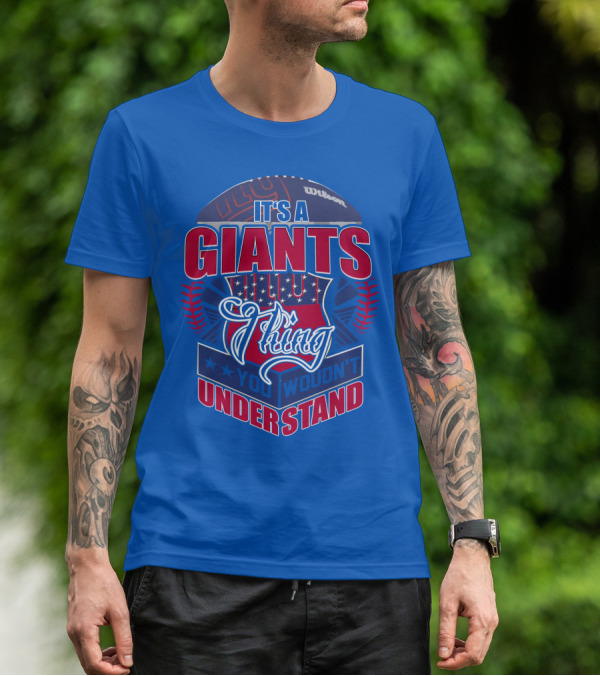 It's A New York Giants Thing You Wouldn't Understand T-Shirt