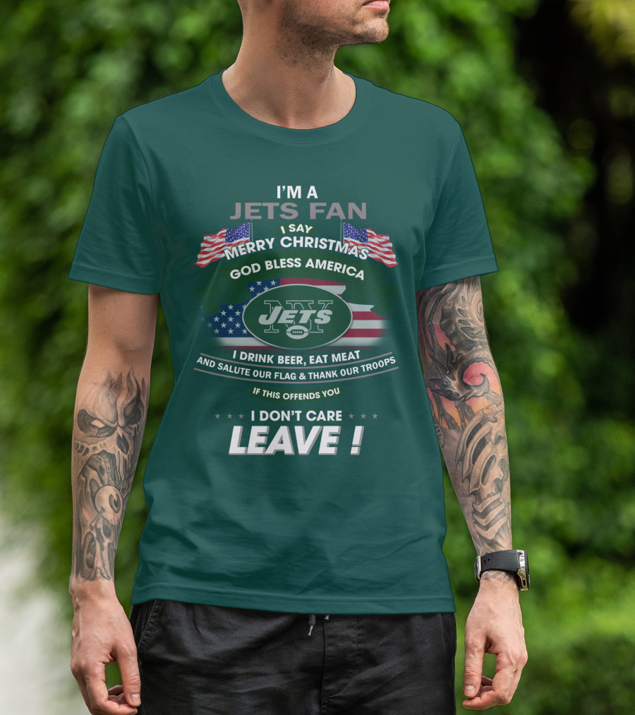 I'm A Jets Fan Merry Christmas God Bless America Jets Leave T-Shirt