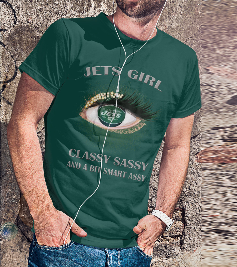 Jets Girl Classy Sassy And A Bit Smart Assy Jets T-Shirt
