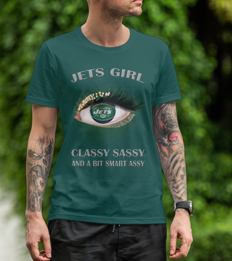 Jets Girl Classy Sassy And A Bit Smart Assy Jets T-Shirt