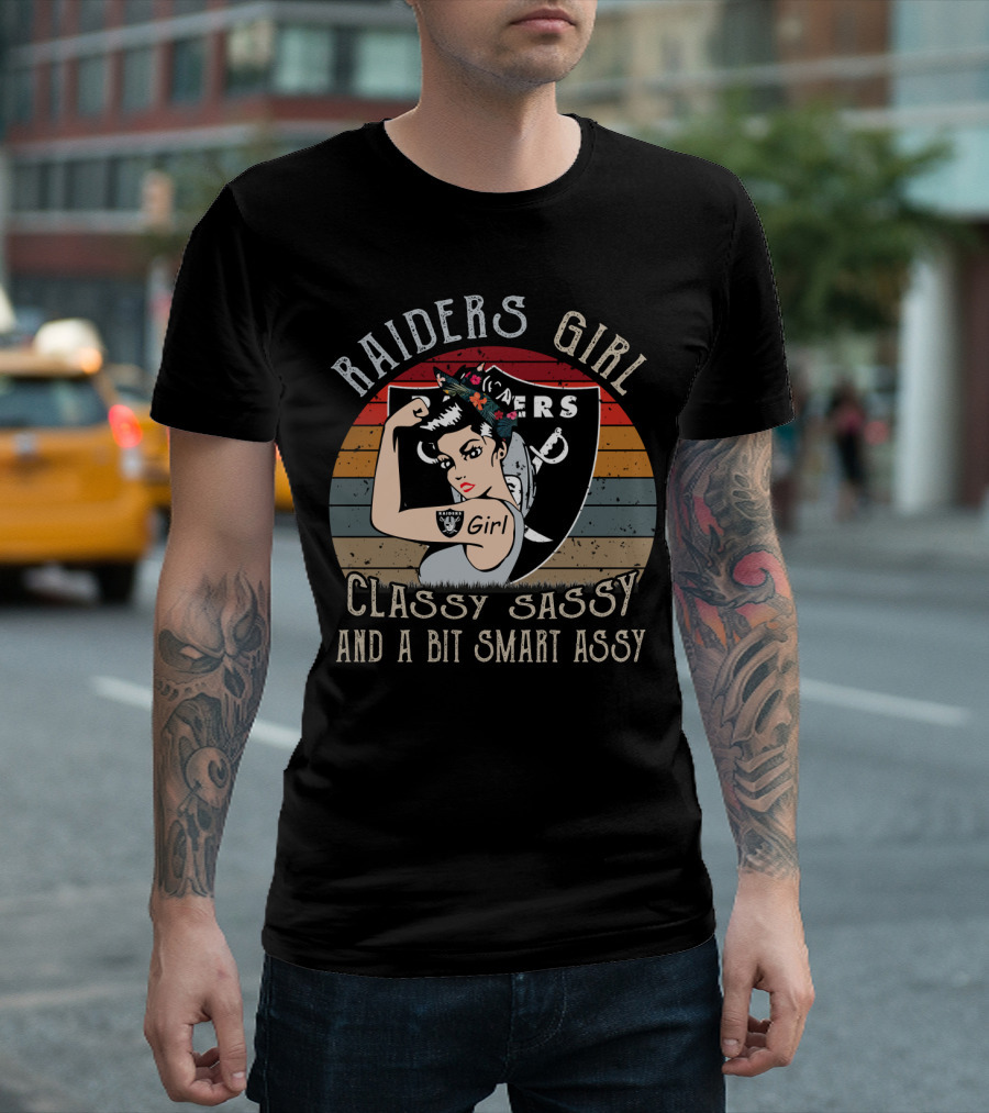 Raiders Girl Classy Sassy And A Bit Smart Assy T-Shirt