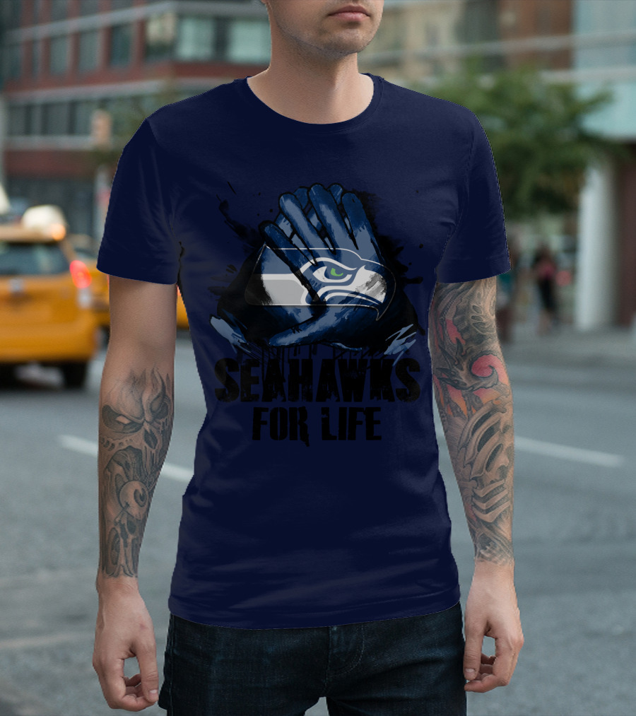 Seattle Seahawks For Life T-Shirt
