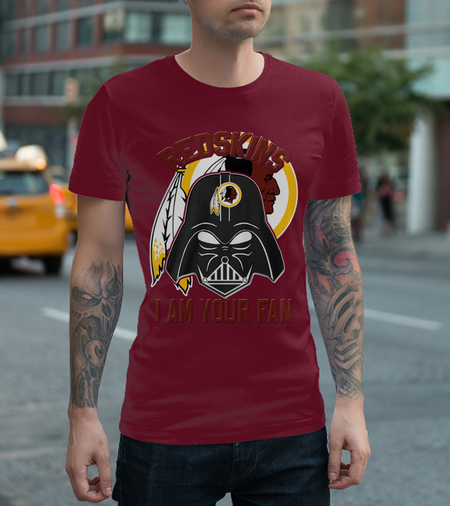 Redskins I Am Your Fan T-Shirt