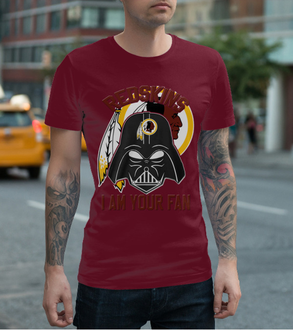 Redskins I Am Your Fan T-Shirt