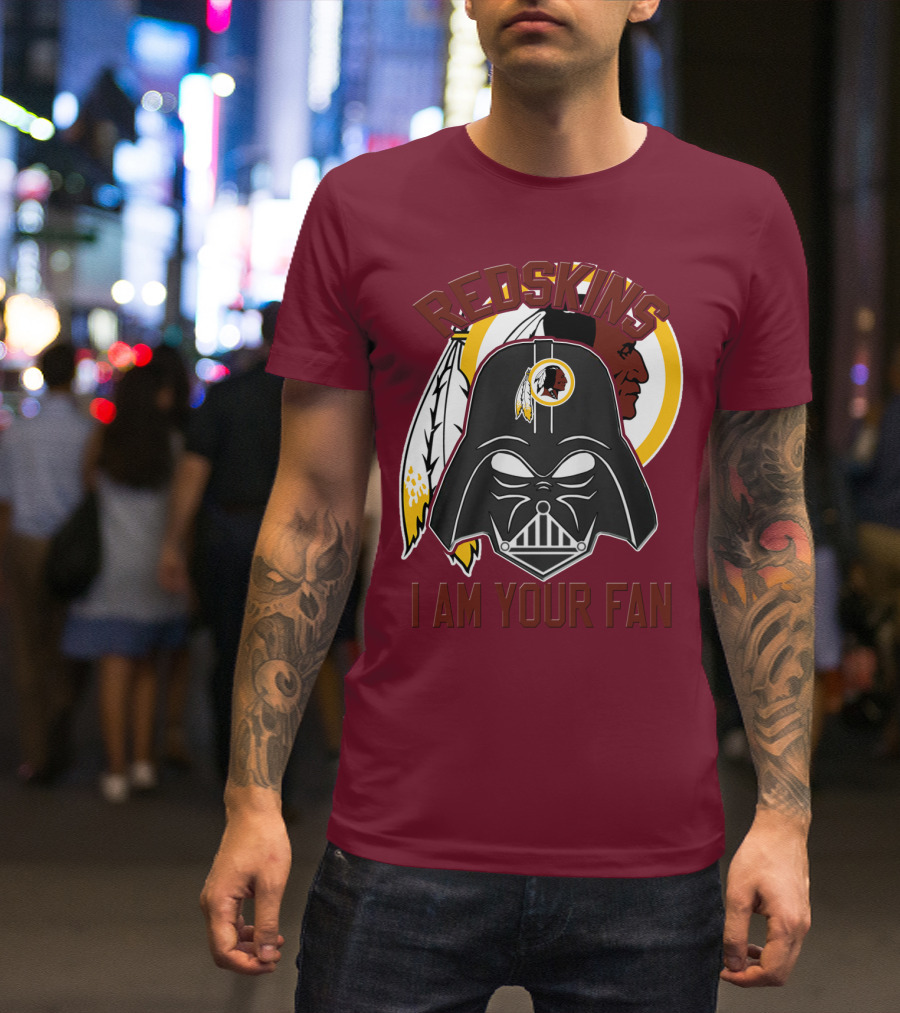 Redskins I Am Your Fan T-Shirt