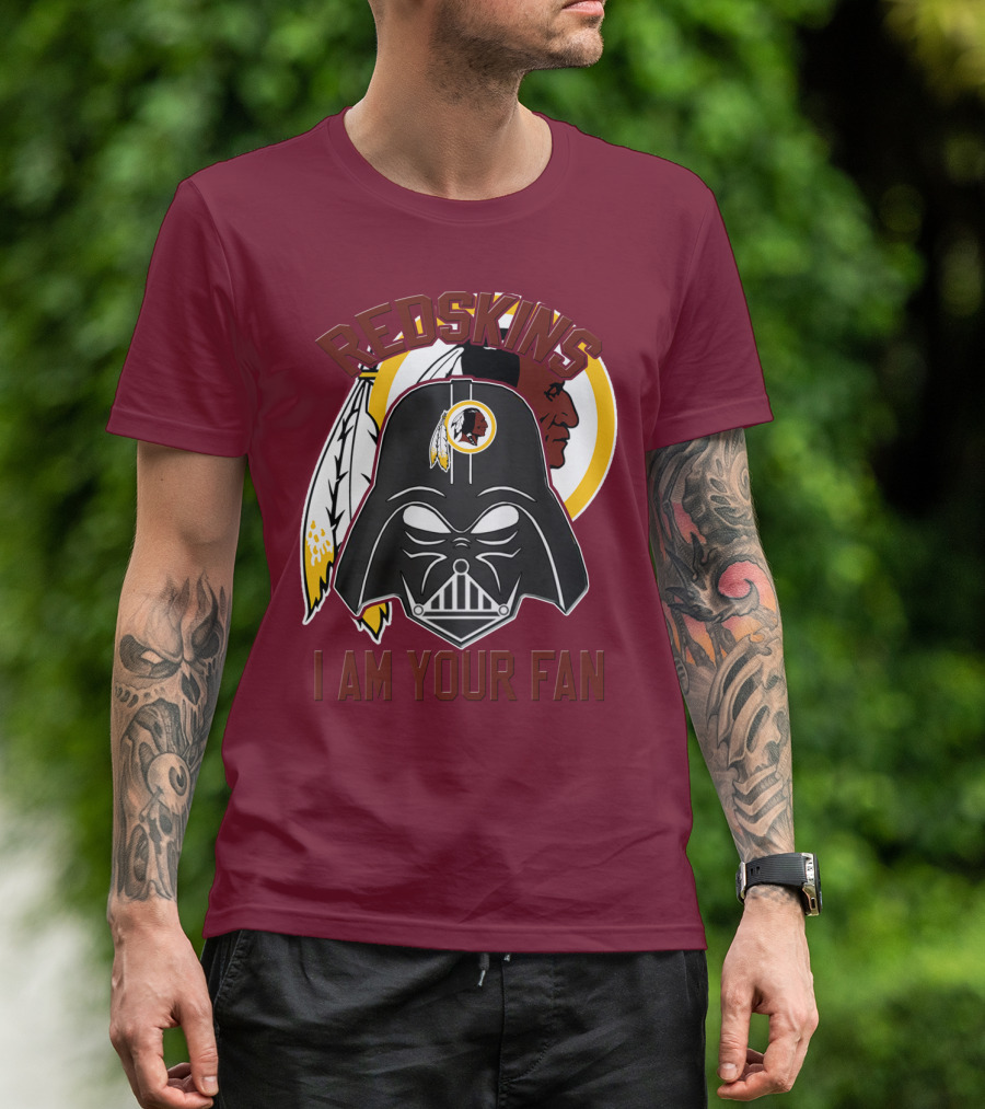 Redskins I Am Your Fan T-Shirt