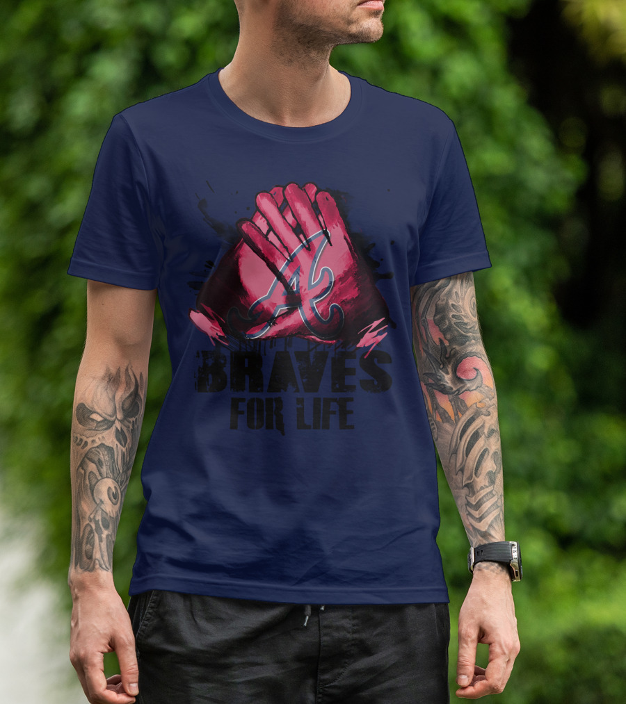 Atlanta Braves For Life T-Shirt