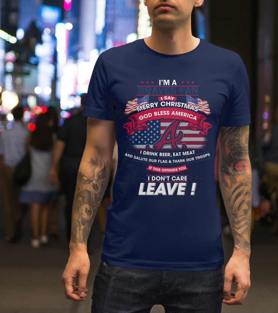 I'm A Braves Fan Merry Christmas God Bless America T-Shirt