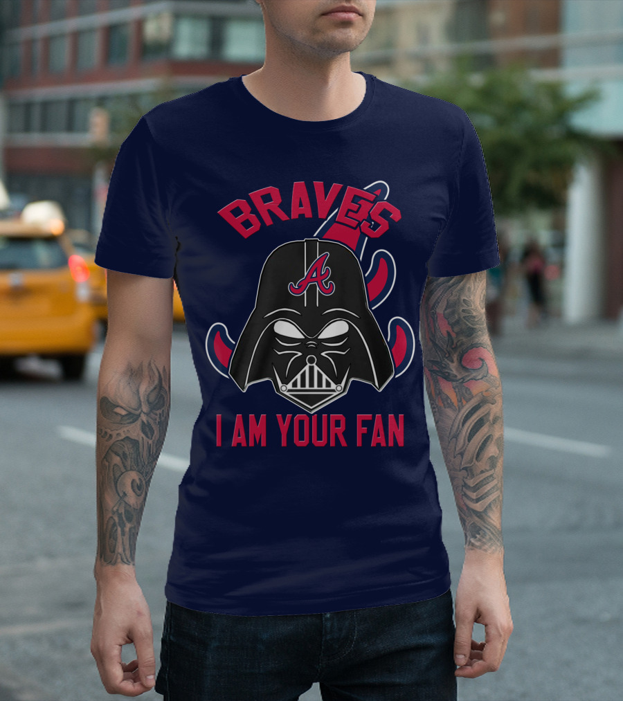 Braves I Am Your Fan T-Shirt