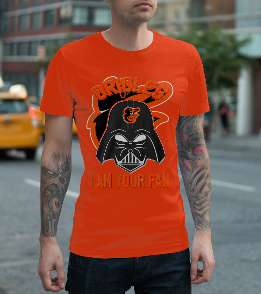 Orioles I Am Your Fan T-Shirt