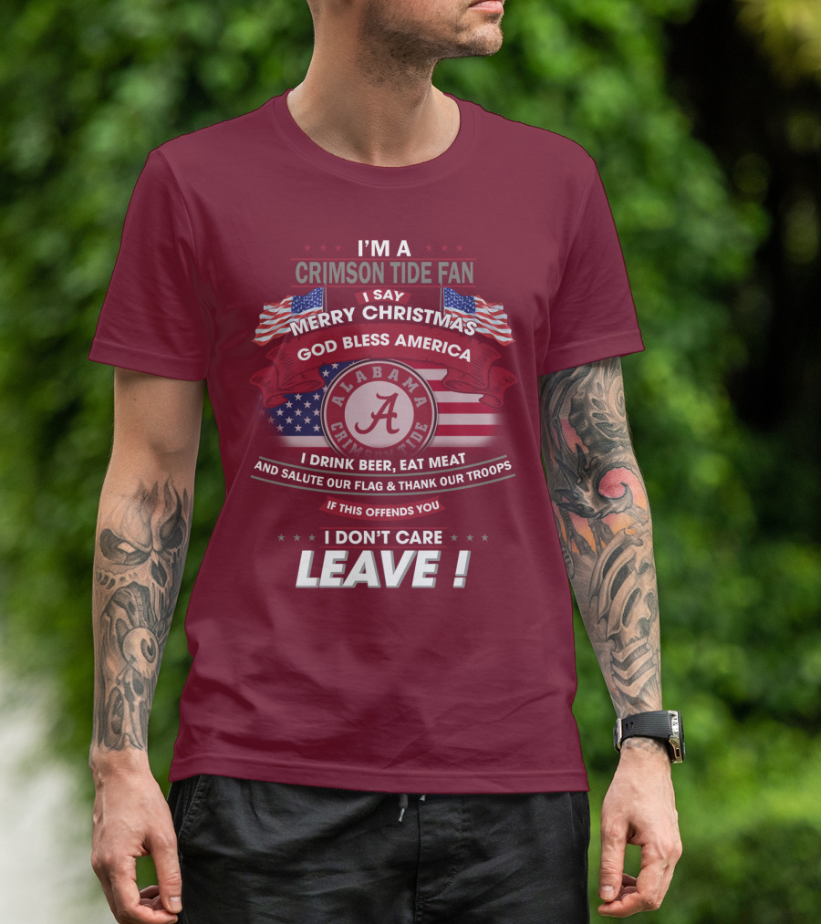 I'm A Crimson Tide Fan Merry Christmas God Bless America Alabama Crimson Tide Leave T-Shirt