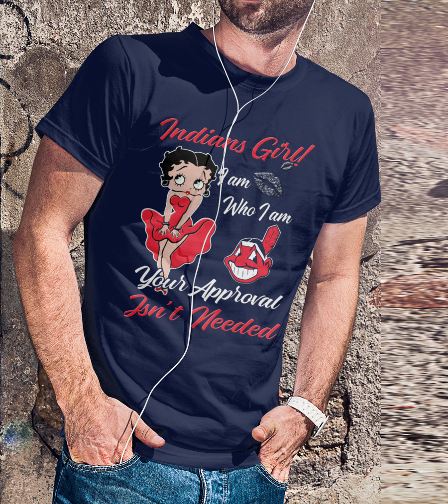 Indians Girl I Am Who I Am Your Approval Isn't Needed T-Shirt