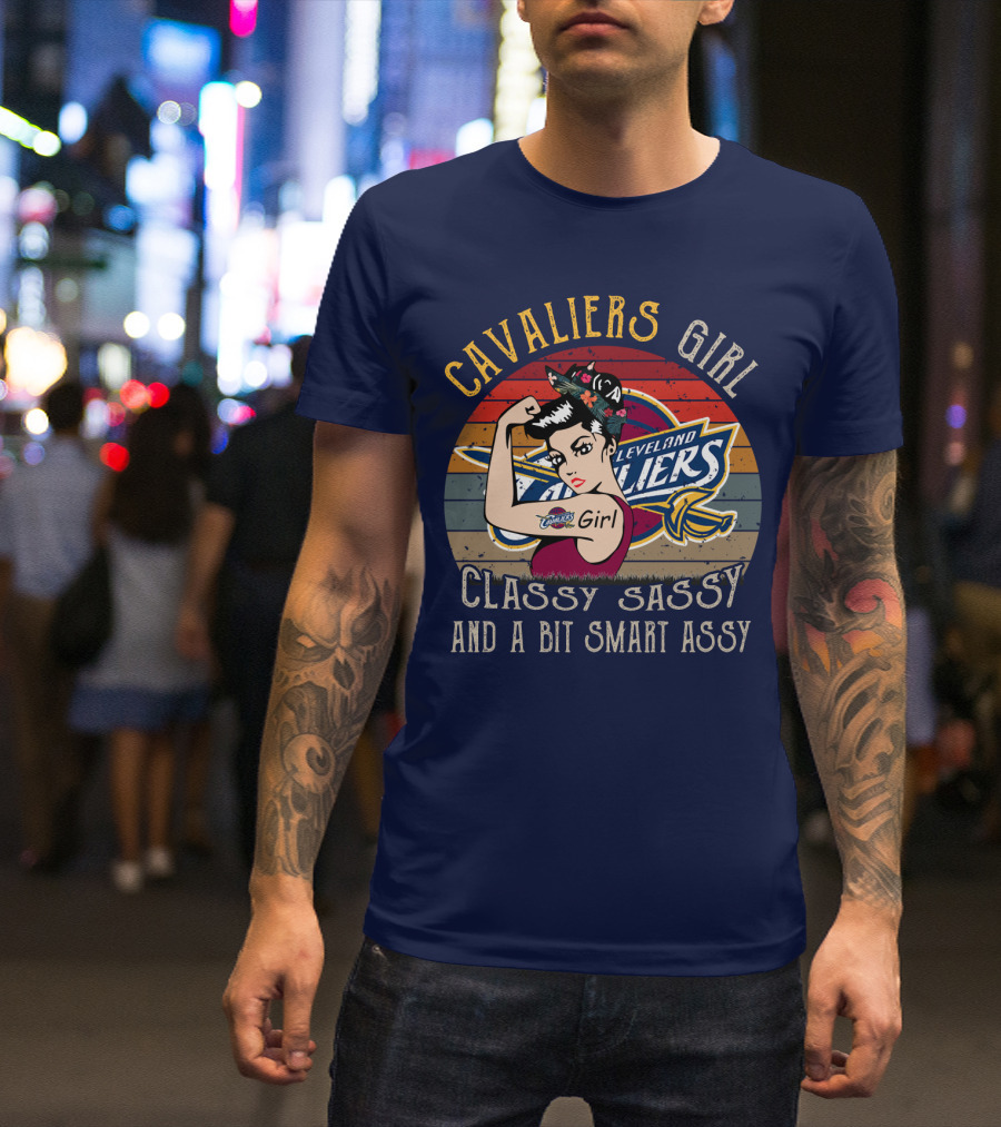 Cavaliers Cleveland Girl Classy Sassy And A Bit Smart Assy T-Shirt