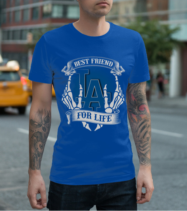 Los Angeles Dodgers Best Friend For Life T-Shirt