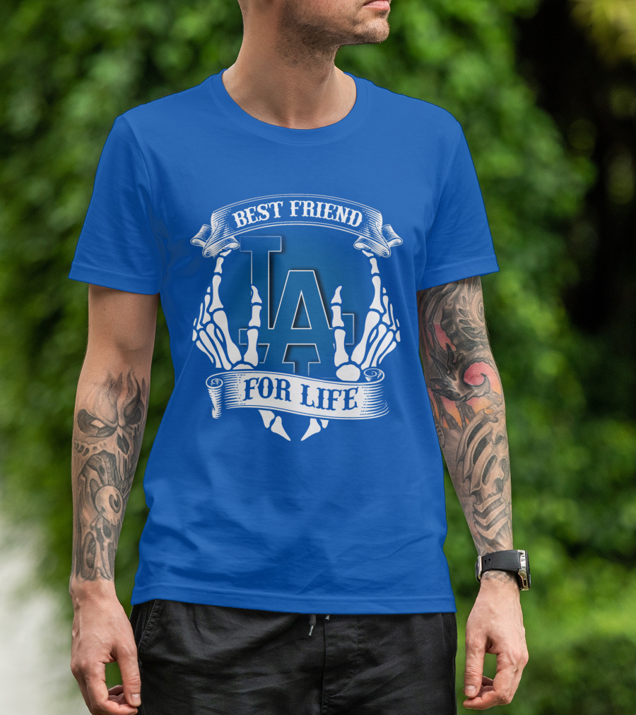 Los Angeles Dodgers Best Friend For Life T-Shirt