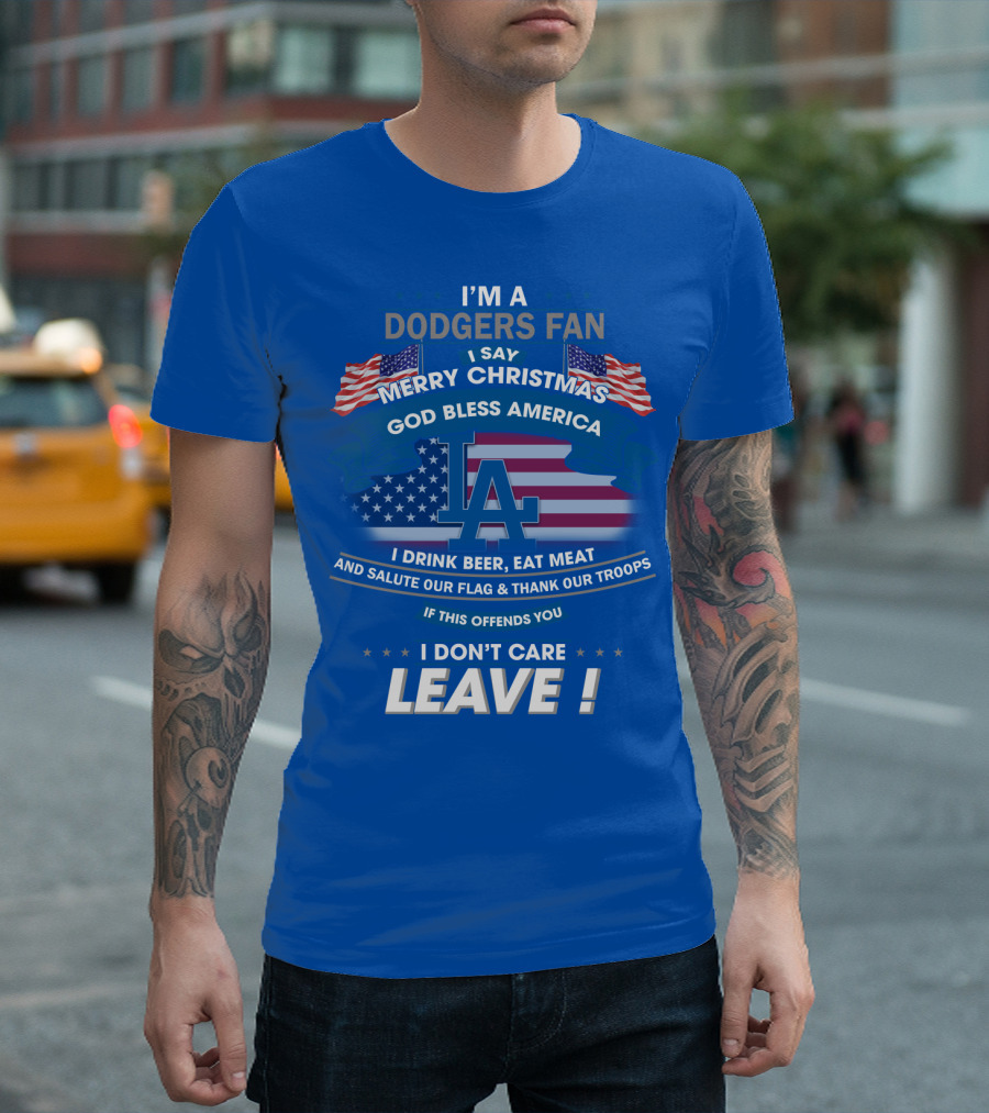 I'm A Dodgers Fan God Bless America Merry Christmas T-Shirt
