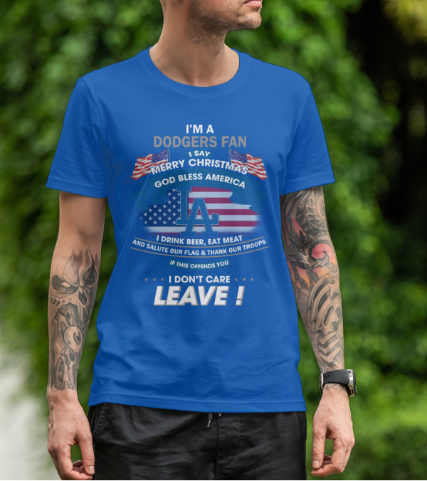 I'm A Dodgers Fan God Bless America Merry Christmas T-Shirt
