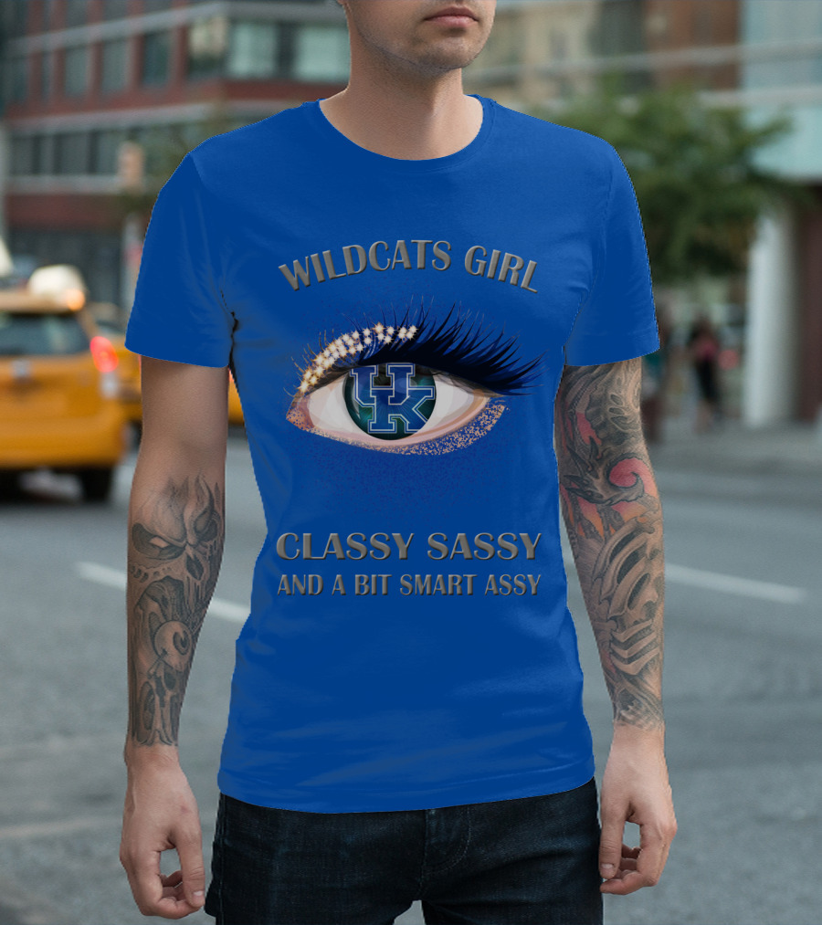 Wildcats Girl Classy Sassy And A Bit Smart Assy Kentucky Wildcats T-Shirt