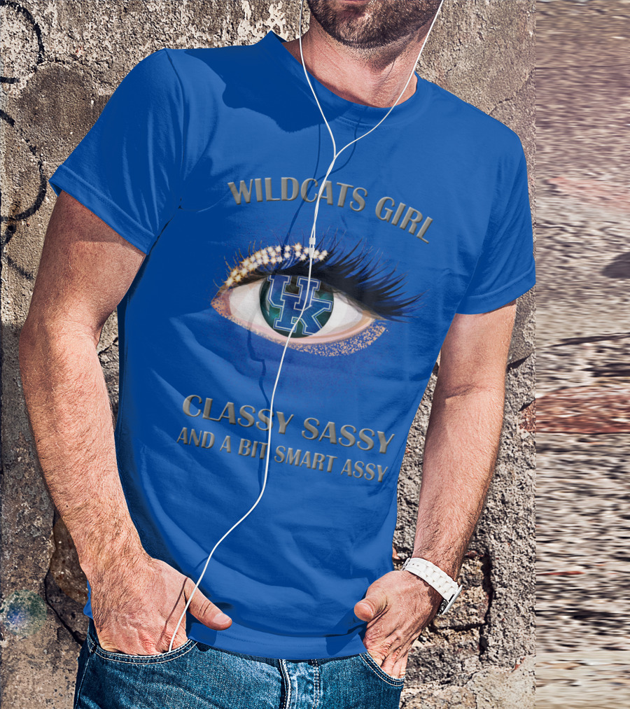 Wildcats Girl Classy Sassy And A Bit Smart Assy Kentucky Wildcats T-Shirt
