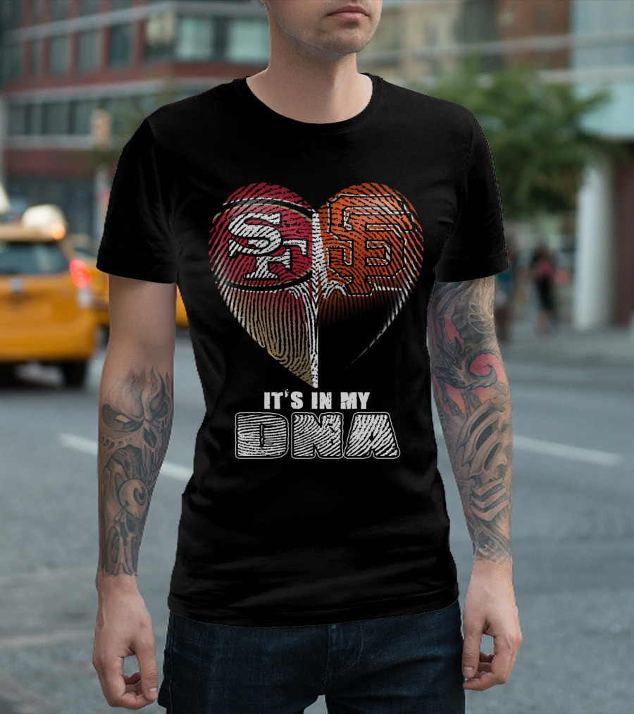 San Francisco 49ers Giants It's In My Dna T-Shirt