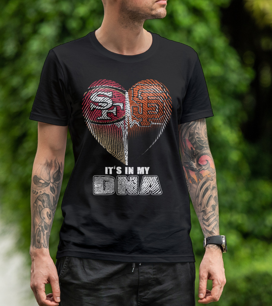 San Francisco 49ers Giants It's In My Dna T-Shirt