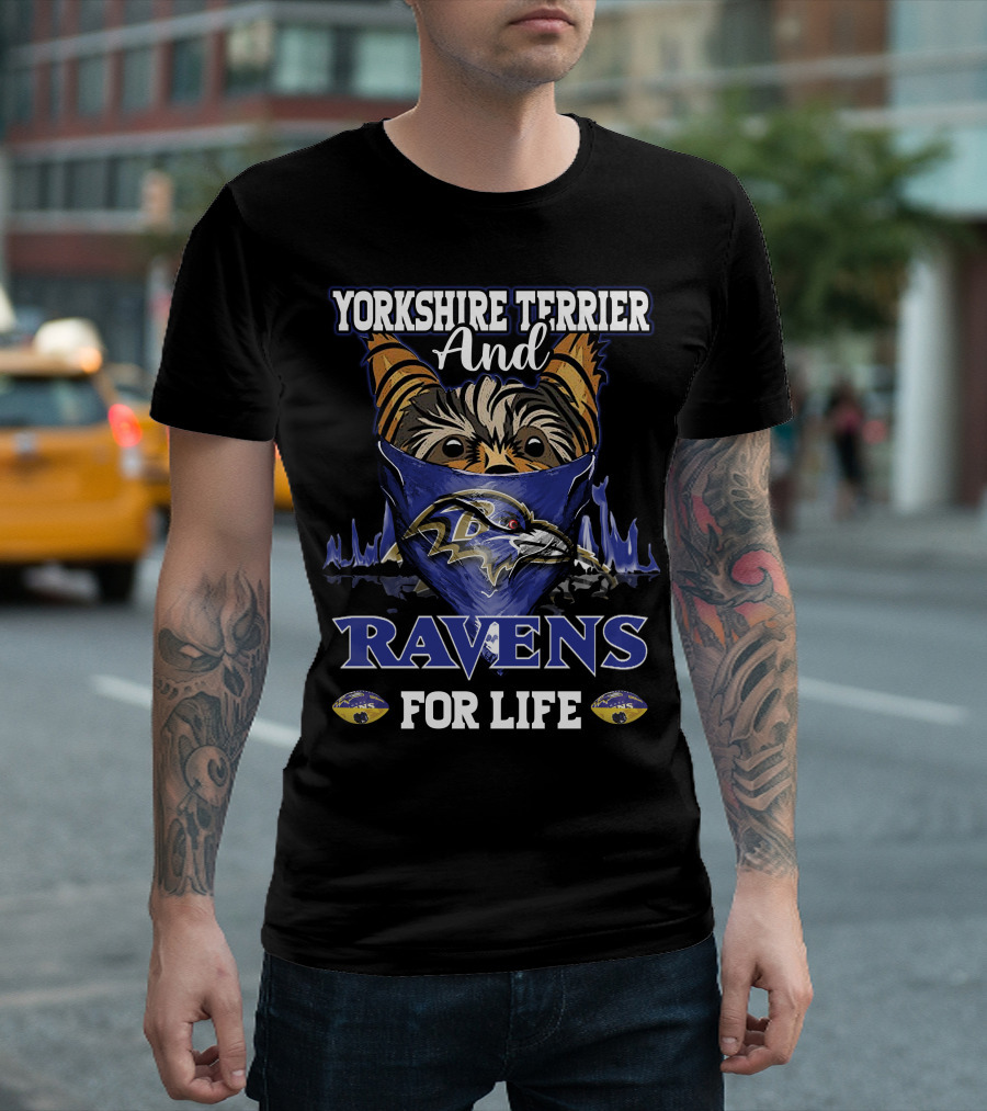Yorkshire Terrier and Ravens For Life T-Shirt