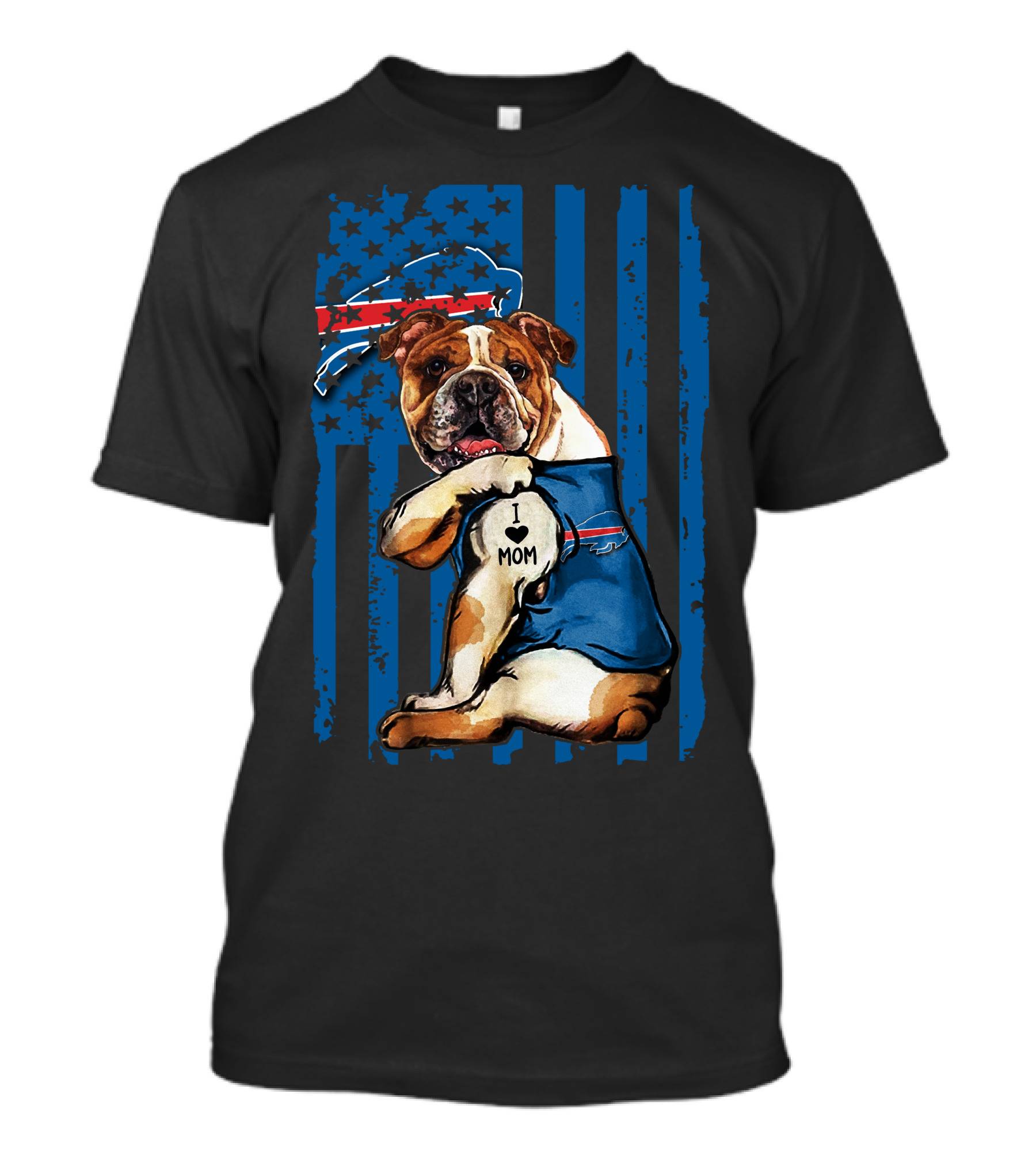 Buffalo Bills Bulldog I Love Mom With Flag And Stars T-Shirt