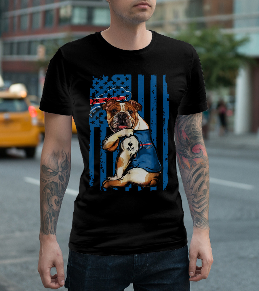 Buffalo Bills Bulldog I Love Mom with Flag and Stars T-Shirt